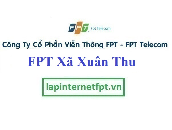  Lắp đặt mạng FPT xã Xuân Thu huyện Sóc Sơn Hà Nội