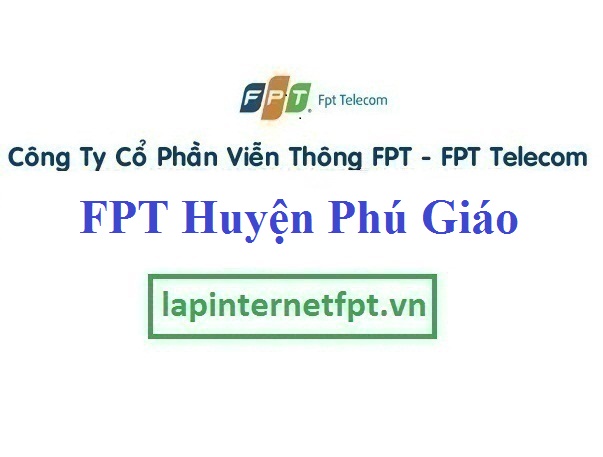 Lắp Đặt Mạng FPT Huyện Phú Giáo Tỉnh Bình Dương