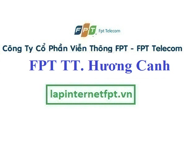 Lắp Đặt Mạng FPT Thị Trấn Hương Canh tại Bình Xuyên tỉnh Vĩnh Phúc