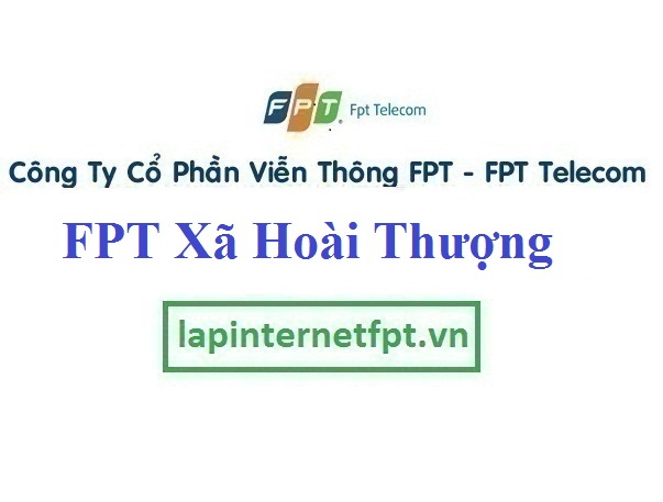Lắp Đặt Mạng FPT Xã Hoài Thượng Tại Thuận Thành Tỉnh Bắc Ninh