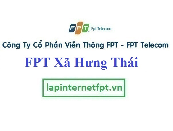 Lắp Đặt Mạng FPT Xã Hưng Thái Tại Ninh Giang Hải Dương