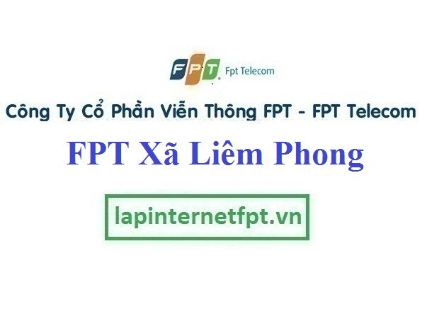 Lắp Đặt Mạng FPT Xã Liêm Phong Huyện Thanh Liêm Hà Nam