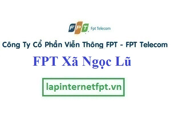 Lắp Đặt Mạng FPT Xã Ngọc Lũ Huyện Bình Lục Hà Nam