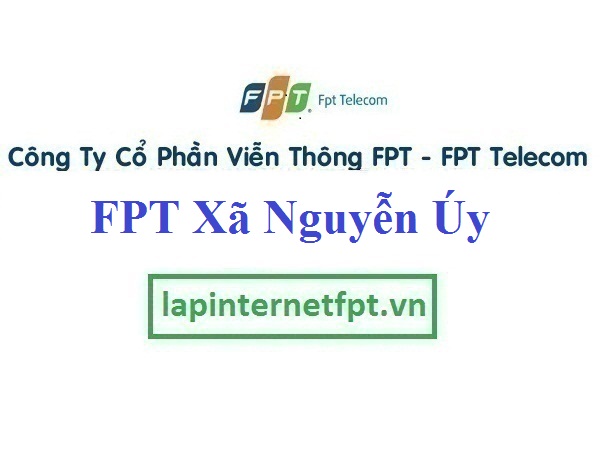 Lắp Đặt Mạng FPT Xã Nguyễn Uý Tại Kim Bảng Tỉnh Hà Nam