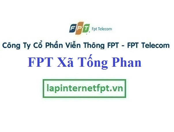 Lắp Đặt Mạng FPT xã Tống Phan tại Phù Cừ tỉnh Hưng Yên