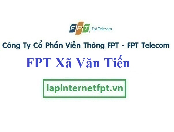 Lắp Đặt Mạng FPT xã Văn Tiến tại Yên Lạc tỉnh Vĩnh Phúc