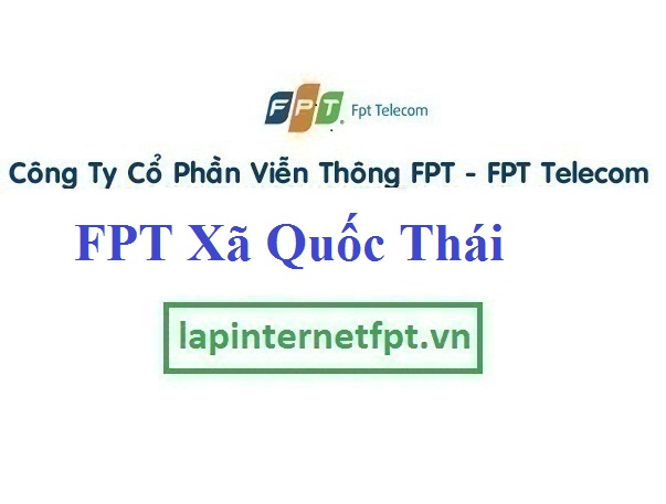 Lắp Đặt Mạng FPT Xã Quốc Thái Huyện An Phú An Giang