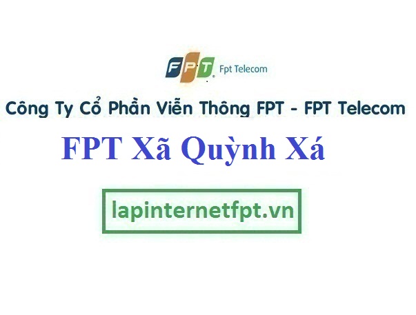 Lắp Đặt Mạng FPT Xã Quỳnh Xá Tại Quỳnh Phụ Thái Bình