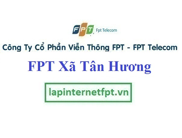 Lắp Đặt Mạng FPT Xã Tân Hương Ở Châu Thành Tiền Giang