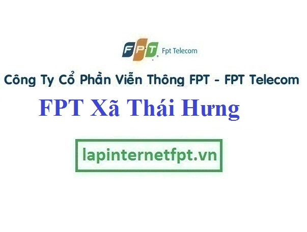 Lắp Đặt Mạng FPT Xã Thái Hưng Tại Thái Thụy Thái Bình