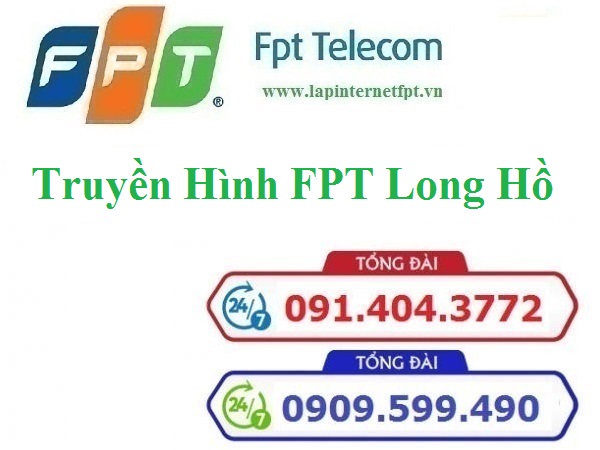 Lắp Đặt Truyền Hình FPT Huyện Long Hồ Tỉnh Vĩnh Long