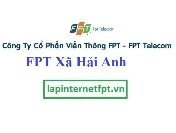 Lắp Đặt Mạng FPT Xã Hải Anh Huyện Hải Hậu Tỉnh Nam Định
