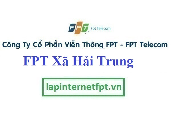Lắp Đặt Mạng FPT Xã Hải Trung Huyện Hải Hậu Tỉnh Nam Định