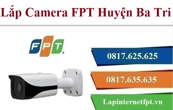 Đăng ký Lắp Đặt Camera FPT Huyện Ba Tri