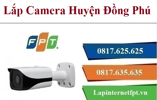 Đăng ký lắp camera FPT Huyện Đồng Phú