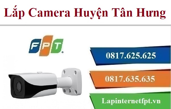 Đăng ký camera FPT Huyện Tân Hưng