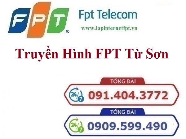 Lắp Đặt Truyền Hình FPT Thị Xã Từ Sơn Tỉnh Bắc Ninh