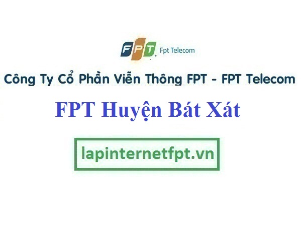 Lắp đặt cáp quang Fpt huyện Bát Xát