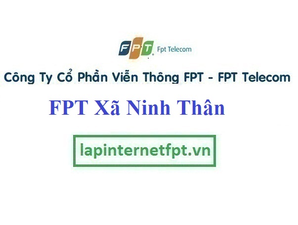 Lắp Đặt Mạng FPT Xã Ninh Thân Ở Thị Xã Ninh Hòa Tỉnh Khánh Hòa