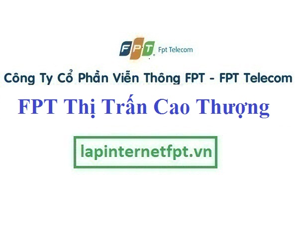 Lắp Mạng FPT Thị Trấn Cao Thượng