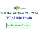 Lắp internet fpt xã Bảo Thuận tại Di Linh, Lâm Đồng