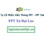 Lắp Đặt Mạng FPT Xã Đại Lào Ở Bảo Lộc tỉnh Lâm Đồng