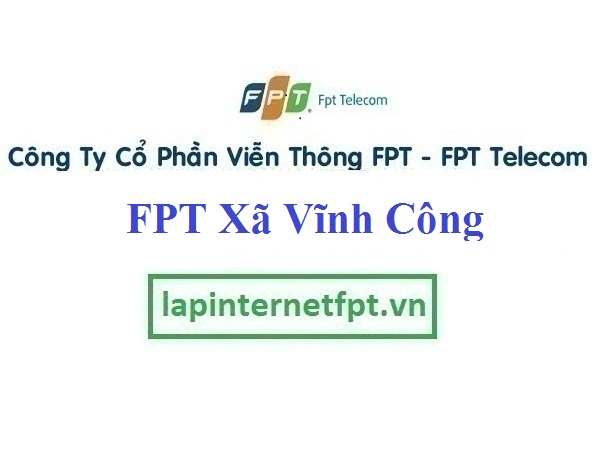 Lắp Đặt Mạng FPT Xã Vĩnh Công Tại Châu Thành Long An