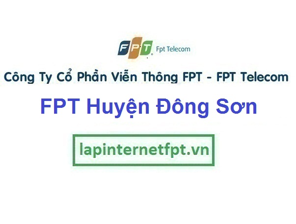 Lắp Đặt Mạng FPT Huyện Đông Sơn 