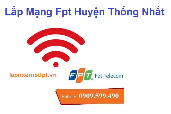 Internet Fpt Huyện Thống Nhất - Fpt Đồng Nai