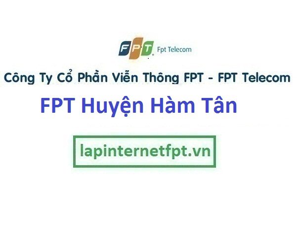 Lắp Đặt Mạng Fpt Huyện Hàm Tân Tỉnh Bình Thuận