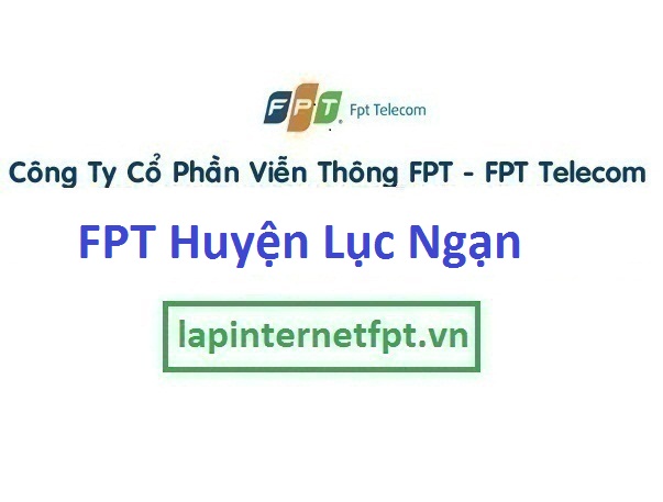 Lắp Đặt Mạng Fpt Huyện Lục Ngạn 