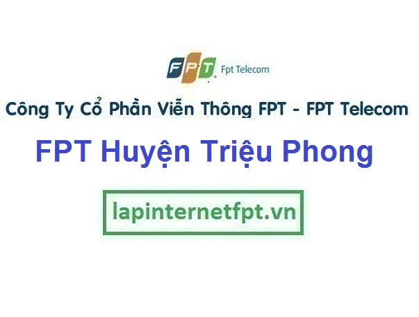 Lắp Đặt Mạng Fpt Huyện Triệu Phong 