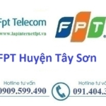 Đăng ký internet và truyền hình Fpt Huyện Tây Sơn Tỉnh Bình Định