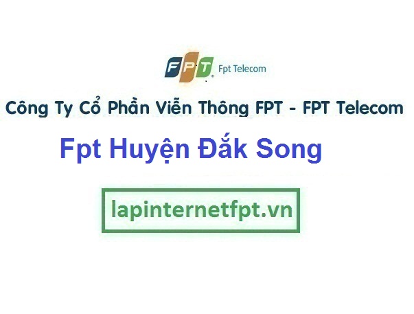 Lắp Đặt Mạng Fpt Huyện Đắk Song ở Đắk Nông