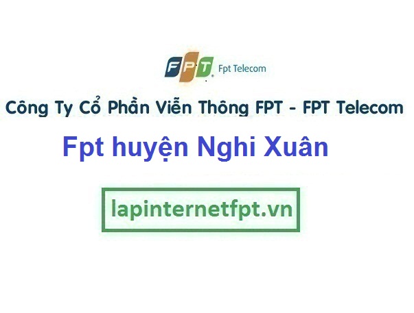 Lắp Đặt Mạng Fpt huyện Nghi Xuân ở tại Hà Tĩnh