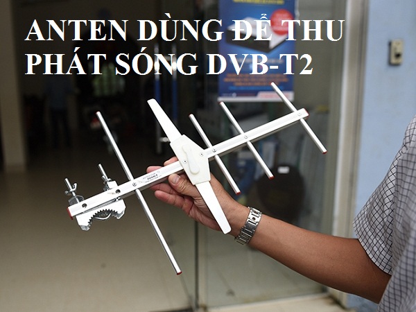 Anten dùng để thu phát sóng DVB-T2