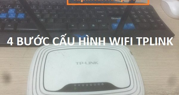 4 buoc cau hinh modem wifi tplink