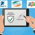 Báo Giá Chữ Ký Số VNPT – Viettel – Fpt mới nhất năm 2020