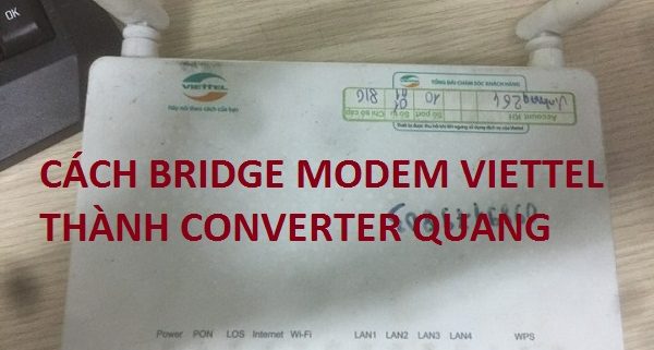 huong dan bridge modem viettel thanh converter 5