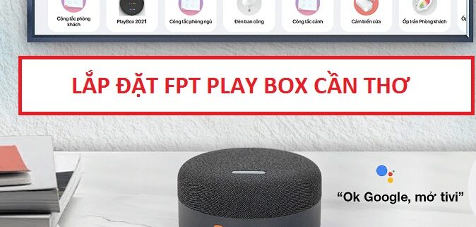 lap dat fpt play box can tho