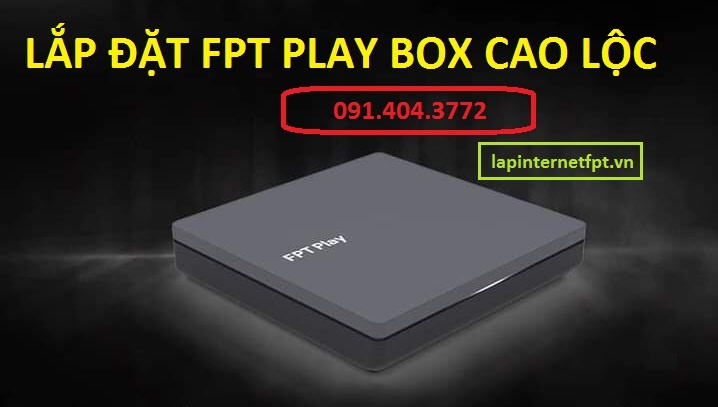 fpt play box Cao Lộc