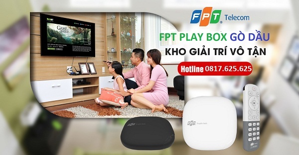 Fpt play box huyện Gò Dầu