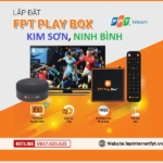 Lắp đặt fpt play box huyện Kim Sơn