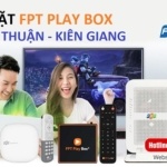 Lắp đặt đầu thu fpt play box Vĩnh Thuận