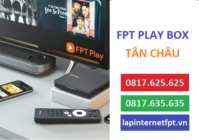 Fpt play box Tân Châu