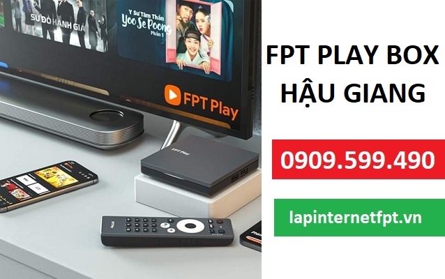 Fpt play box Hậu Giang