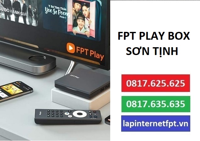 Đặt mua đầu thu fpt play box huyện Sơn Tịnh